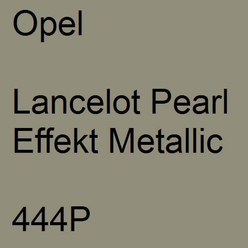 Opel, Lancelot Pearl Effekt Metallic, 444P.